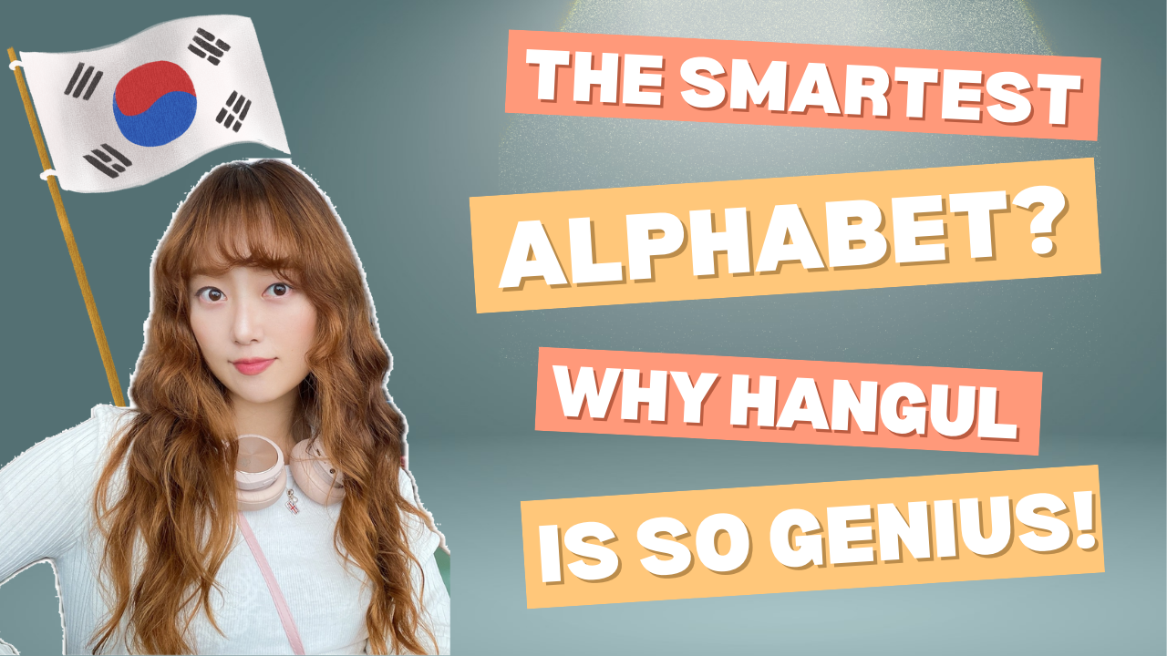 Introduction to Hangeul: The Smartest Alphabet in the World